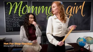 Hot For Step-Teacher – Kimmy Kimm & Autumn Orchid